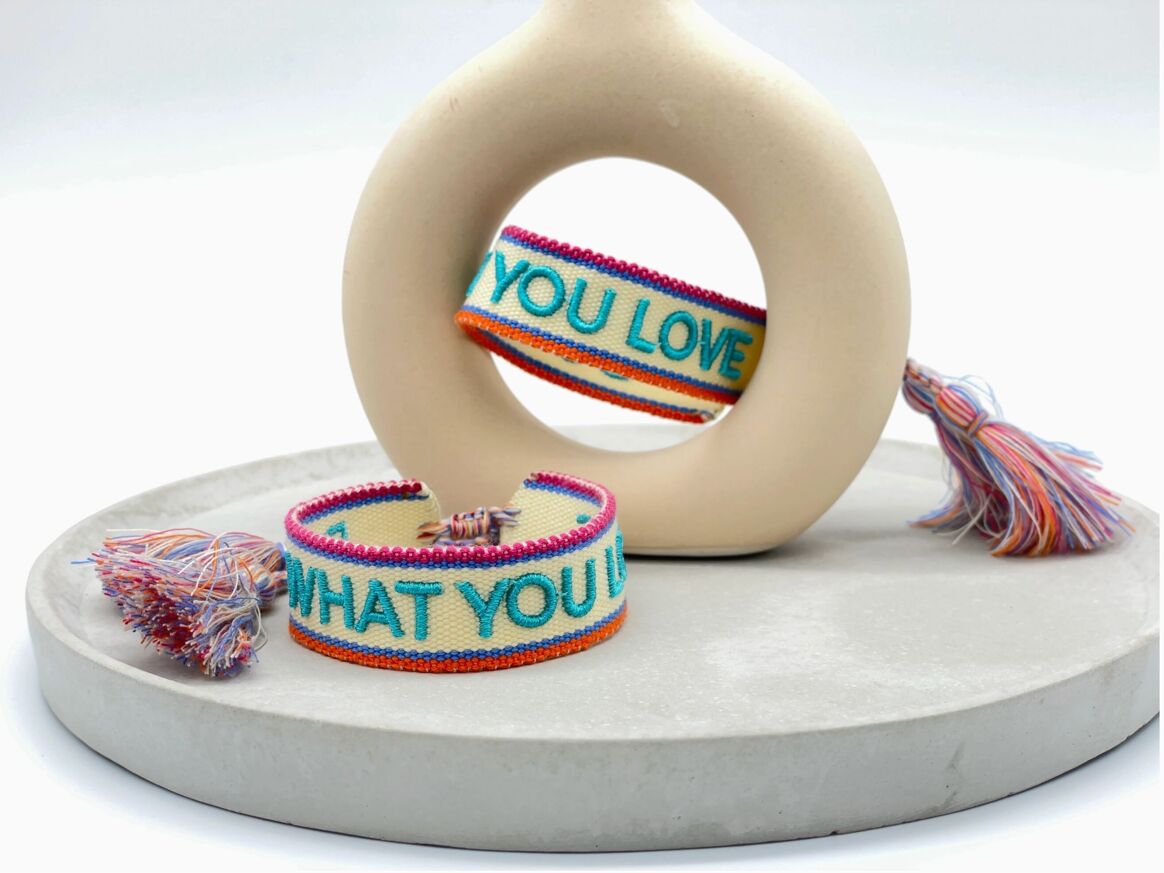 Tygarmband What you love